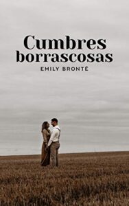 "Cumbres borrascosas" de Emily Brontë