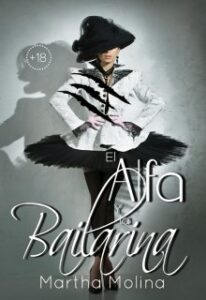 "El Alfa y la Bailarina" de Martha Molina