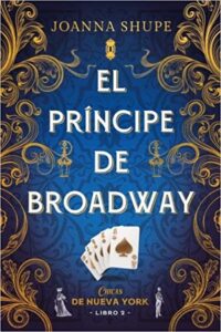 "El príncipe de Broadway" de Joanna Shupe