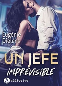 «Un jefe imprevisible» de Eugénie Dielens