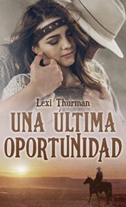 «Una última oportunidad» de Lexi Thurman