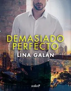 «Demasiado perfecto» de Lina Galán