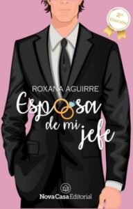«Esposa de mi jefe» de Roxana Aguirre