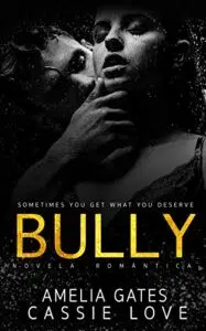 «BULLY: Un Romance Oscuro» de Amelia Gates