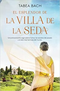 «El Esplendor de la villa de la seda (Serie La villa de la seda 2)» de Tabea Bach