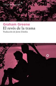 «El revés de la trama» de Graham Greene