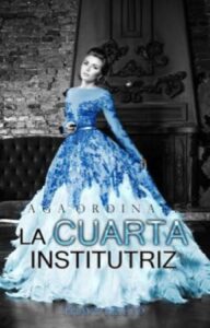 «La Cuarta Institutriz» de Phavy Prieto
