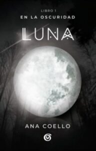 «Luna (En la oscuridad 1)» de ANA COELLO