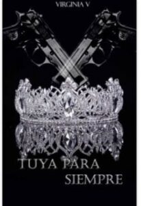 «Tuya Para Siempre (libro #2. Serie Tuya)» de Ana Solorzano