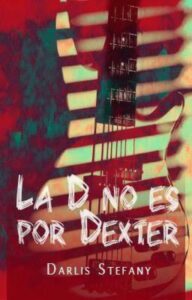 «La D no es por Dexter» de darlis_steff