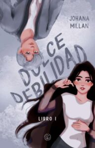 «Dulce Debilidad» de johanavmillan