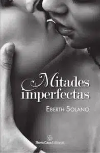 «Mitades imperfectas» de Eberth Solano