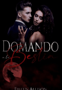 «Domando A La Bestia #5 (universo De Domadores)» de Eileen Allison