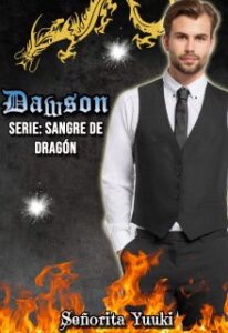 «Dawson Libro 3| Serie: Sangre de dragón» de Señorita Yuuki