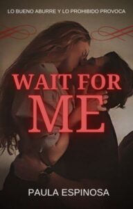 «Wait For Me» de Pau-espinoZa