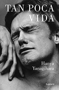 «Tan poca vida» de Hanya Yanagihara 