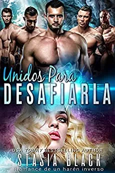 «Unidos para desafiarla: Romance de un harén inverso» de Stasia Black