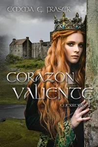 «Corazón valiente (Guerreras nº 3)» de Emma G. Fraser