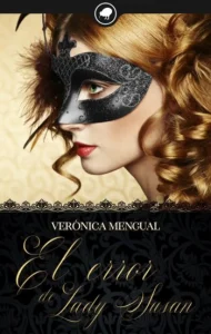 «El error de Lady Susan» de Verónica Mengual