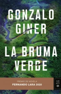 «La bruma verde» de Gonzalo Giner