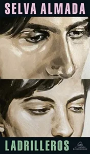 «Ladrilleros» de Selva Almada