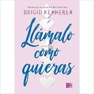 «Llámalo como quieras» de Brigid Kemmerer