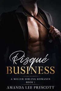 «Negocio Arriesgado: Un Romance De Macho Alfa Multimillonario (Serie Hermanos Miller libro 1)» de J. S. Scott