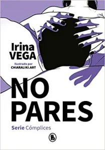«No pares (Serie Cómplices 2)» de Irina Vega