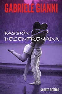 «Pasión desenfrenada» de Gabriele Gianni
