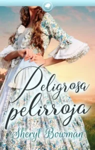 «Peligrosa pelirroja» de Sheryl Bowan