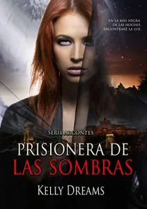 «Prisionera de las Sombras (Arcontes nº 2)» de Kelly Dreams