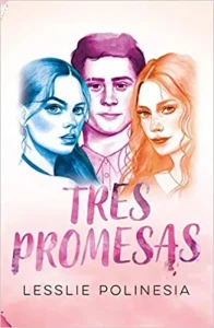 «Tres promesas» de Leslie Polinesia