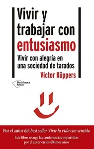 «Vivir y trabajar con entusiasmo» de Victor Küppers