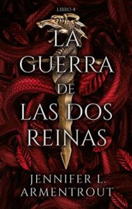 «La Guerra de las Dos Reinas (Serie De Sangre Y Cenizas 4)» de Jennifer L. Armentrout