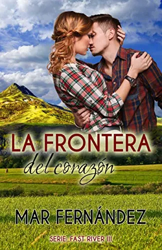 «La frontera del corazón (Fast River nº 3)» de Mar Fernández