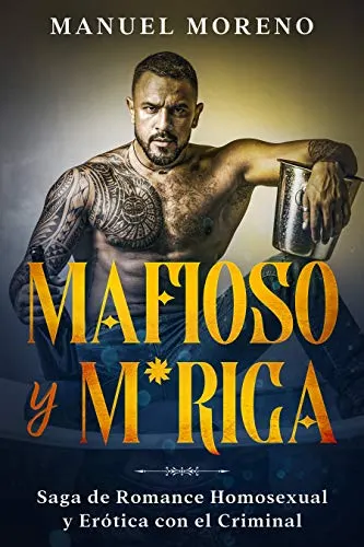 «Mafioso y M*rica» de Manuel Moreno
