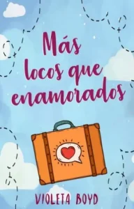 «Más locos que enamorados» de Violeta Boyd