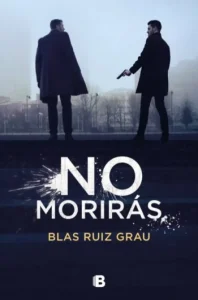 «No morirás» de Blas Ruiz Grau