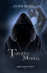 «TABLERO MORTAL (Serie Marco Duarte nº 1)» de Javier Marín Mercader