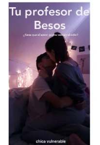 «Tu Profesor de Besos» de chica vulnerable