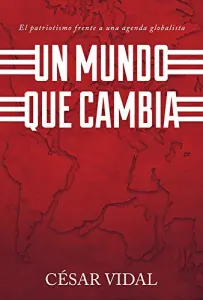 «Un Mundo Que Cambia» de Cesar Vidal