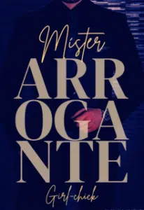 «Míster arrogante» de Girl-chick «Míster arrogante» de Girl-chick