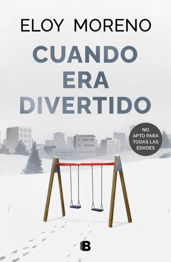 «CUANDO ERA DIVERTIDO» de ELOY MORENO