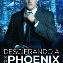 "Descifrando a Mr. Phoenix" de Cassandra Santiago (Dakkita)