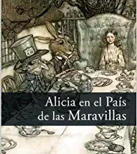 «Alicia en el país de las maravillas» de Lewis Carroll