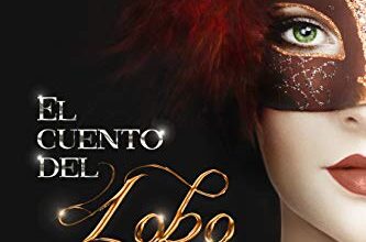 «El cuento del Lobo: Romance paranormal (Cuentos y secretos nº 2)» de Noa Xireau
