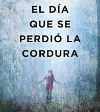 «El día que se perdió la cordura» de Javier Castillo