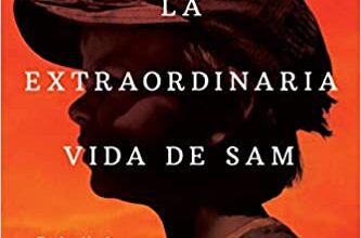 «La extraordinaria vida de Sam» de Robert Dugoni