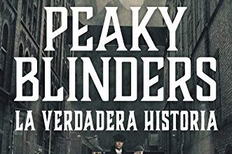 «Peaky Blinders: La verdadera historia» de Carl Chinn