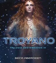 «Troyano (Trilogía Desterrados nº 3)» de Becca Aberdeen